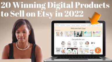 20 Winning Digital Product Ideas for Etsy in 2022; Make Printables that Actually Sell