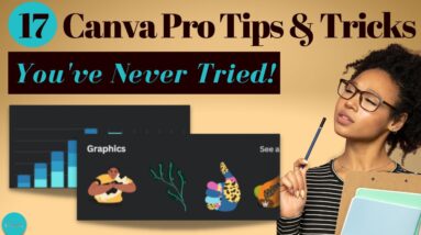 17 Canva Pro Tips and Tricks; Cool Canva Features for Eye-Catching Designs; Canva.com Tutorial