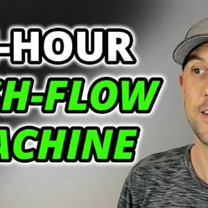 The 24-Hour Cash Flow Machine