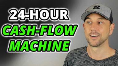 The 24-Hour Cash Flow Machine